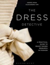 衣装探偵：モノから迫るファッション研究ガイド<br>The Dress Detective : A Practical Guide to Object-Based Research in Fashion