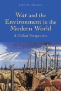 War and the Environment in the Modern World : A Global Perspective