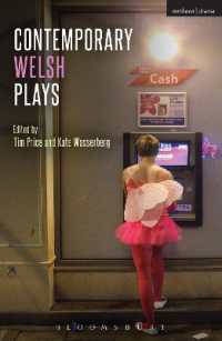 現代ウェールズ戯曲集<br>Contemporary Welsh Plays : Tonypandemonium, the Radicalisation of Bradley Manning, Gardening: For the Unfulfilled and Alienated, Llwyth (in Welsh), Parallel Lines, Bruised (Play Anthologies)