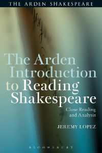 アーデン版　シェイクスピア精読入門<br>The Arden Introduction to Reading Shakespeare : Close Reading and Analysis