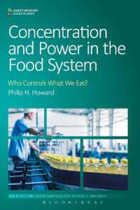 食糧システムにおける集中と権力：食を支配する者は誰か<br>Concentration and Power in the Food System : Who Controls What We Eat? (Contemporary Food Studies: Economy, Culture and Politics)
