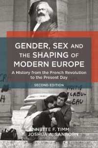 Gender， Sex and the Shaping of Modern Europe : A History from the French Revolution to the Present Day