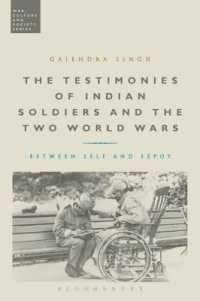 The Testimonies of Indian Soldiers and the Two World Wars: Between Self and Sepoy (War， Culture and Society)