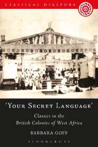 'Your Secret Language' : Classics in the British Colonies of West Africa (Classical Diaspora)