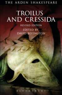 アーデン版シェイクスピア『トロイラスとクレシダ』（改訂版）<br>Troilus and Cressida : Third Series, Revised Edition (The Arden Shakespeare Third Series) （2ND）