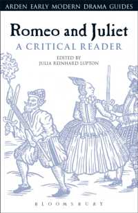 『ロメオとジュリエット』批評読本<br>Romeo and Juliet: A Critical Reader (Arden Early Modern Drama Guides)