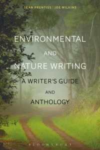 自然環境について書く：手引き・アンソロジー<br>Environmental and Nature Writing : A Writer's Guide and Anthology (Bloomsbury Writer's Guides and Anthologies)