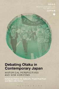現代日本のオタク論：歴史的視座と新地平<br>Debating Otaku in Contemporary Japan : Historical Perspectives and New Horizons (Soas Studies in Modern and Contemporary Japan)