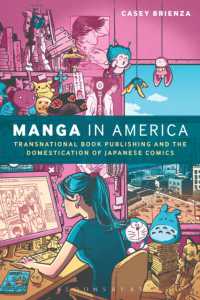 マンガのアメリカ化：越境する日本のコミック出版とアメリカによるドメスティケーション<br>Manga in America : Transnational Book Publishing and the Domestication of Japanese Comics