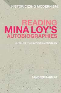 Reading Mina Loy's Autobiographies : Myth of the Modern Woman (Historicizing Modernism)
