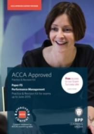 Acca F5 Performance Management : Practice and Revision Kit -- Paperbac