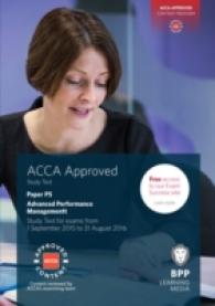 Acca P5 Advanced Performance Management : Study Text -- Paperback