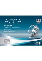Acca F6 Taxation Fa2013 : Passcards -- Spiral bound