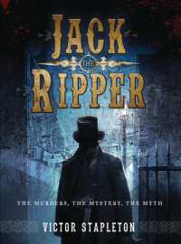 Jack the Ripper : The Murders， the Mystery， the Myth