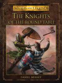 The Knights of the Round Table (Myths and Legends)