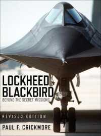 Lockheed Blackbird : Beyond the Secret Missions (Revised Edition)