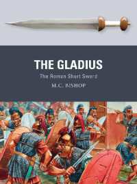 The Gladius : The Roman Short Sword (Weapon)