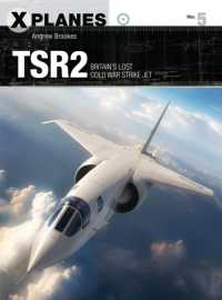 TSR2 : Britain's lost Cold War strike jet (X-planes)