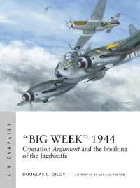 'Big Week' 1944 : Operation Argument and the breaking of the Jagdwaffe (Air Campaign)