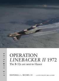 Operation Linebacker II 1972 : The B-52s are sent to Hanoi (Air Campaign)