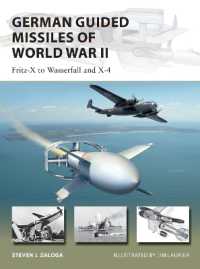 German Guided Missiles of World War II : Fritz-X to Wasserfall and X4 (New Vanguard)