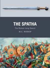 The Spatha : The Roman Long Sword (Weapon)