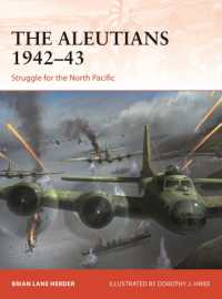 The Aleutians 1942-43 : Struggle for the North Pacific (Campaign)