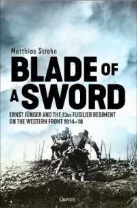 Blade of a Sword : Ernst Jünger and the 73rd Fusilier Regiment on the Western Front, 1914-18