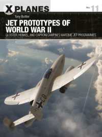 Jet Prototypes of World War II : Gloster, Heinkel, and Caproni Campini's wartime jet programmes (X-planes)