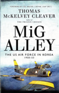 MiG Alley : The US Air Force in Korea, 1950-53