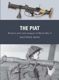 The PIAT : Britain's anti-tank weapon of World War II (Weapon)