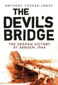 The Devil's Bridge : The German Victory at Arnhem， 1944