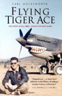 Flying Tiger Ace : The story of Bill Reed, China's Shining Mark
