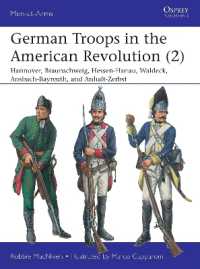German Troops in the American Revolution (2) : Hannover, Braunschweig, Hessen-Hanau, Waldeck, Ansbach-Bayreuth, and Anhalt-Zerbst (Men-at-arms)