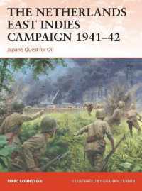 The Netherlands East Indies Campaign 1941-42 : Japan's Quest for Oil (Campaign)