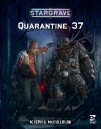 Stargrave: Quarantine 37 (Stargrave)