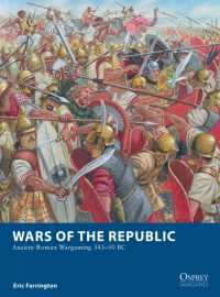 Wars of the Republic : Ancient Roman Wargaming 343-50 BC (Osprey Wargames)