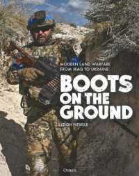 Boots on the Ground : Modern Land Warfare from Iraq to Ukraine