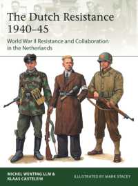 The Dutch Resistance 1940-45 : World War II Resistance and Collaboration in the Netherlands (Elite)