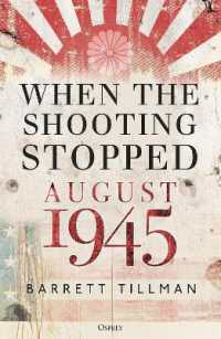 When the Shooting Stopped : August 1945