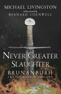 Never Greater Slaughter : Brunanburh and the Birth of England (Osprey Publishing)