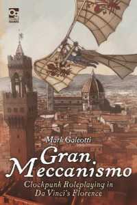 Gran Meccanismo : Clockpunk Roleplaying in Da Vinci's Florence (Osprey Roleplaying)