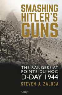 Smashing Hitler's Guns : The Rangers at Pointe-du-Hoc, D-Day 1944