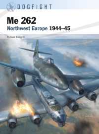 Me 262 : Northwest Europe 1944-45 (Dogfight)