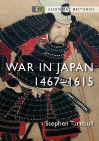 War in Japan : 1467-1615 (Essential Histories)