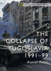 The Collapse of Yugoslavia : 1991-99 (Essential Histories)