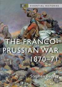The Franco-Prussian War : 1870-71 (Essential Histories)