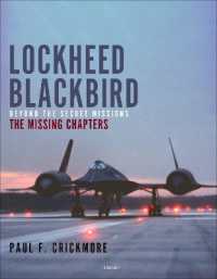 Lockheed Blackbird : Beyond the Secret Missions - the Missing Chapters （3RD）