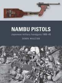 Nambu Pistols : Japanese military handguns 1900-45 (Weapon)