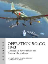 Operation Ro-Go 1943 : Japanese air power tackles the Bougainville landings (Air Campaign)